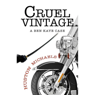 Cruel Vintage: A Ben Kaye Case