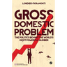Gross Domestic Problem