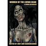 Women of the Living Dead: A Zombie Anthology