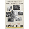 No Tears For Ernest Creech: The Death of a Coal Miner in the Hills of Appalachian