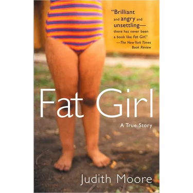 Fat Girl: A True Story