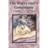 The Worrywart's Companion: Twenty-One Ways to Soothe Yourself and Worry Smart