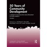 50 Years of Community Development Vol I: A History of Its Evolution and Application in North America
