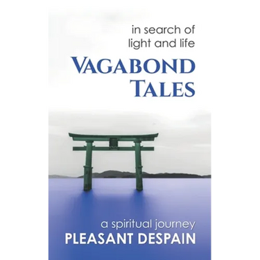 Vagabond Tales, In Search of Light and Life