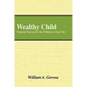 Wealthy Child: Financial Success for the Children in Your Life