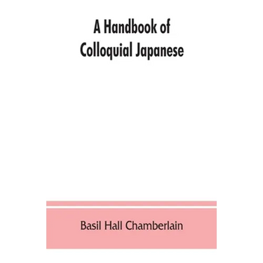 A handbook of colloquial Japanese