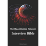 The Quantitative Finance Interview Bible