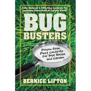Bug Busters: Poison-Free Pest Controls for Your House and Garden