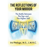 The Reflections of Your Mirror: The Battle Between Your Ego and Your Higher Self