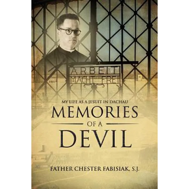 Memories of a Devil: My Life as a Jesuit in Dachau