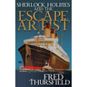 Sherlock Holmes and the Escape Artist