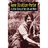 Gene Stratton-Porter: A Little Story of Her Life and Work