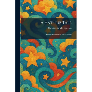 A Hat-Tub Tale: On the Shores of the Bay of Fundy
