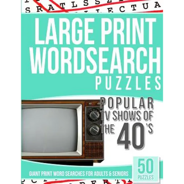 Large Print Wordsearches Puzzles Popular TV Shows of the 40s: Giant Print Word Searches for Adults & Seniors
