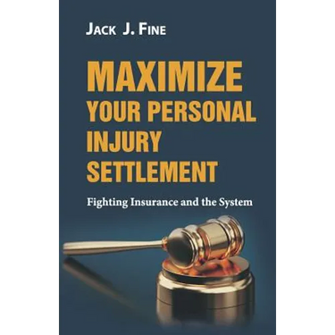 Maximize Your Personal Injury Settlement: Fighting Insurance and the System
