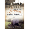 Life After Leaving My Amish World