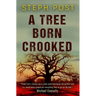 A Tree Born Crooked