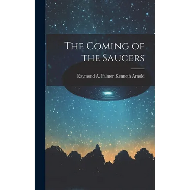 The Coming of the Saucers