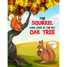 The Squirrel Who Lives in the Big Oak Tree: A Coloring Book