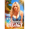 The Chaste Legacy: Captured and sold to the highest bidder