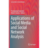 Applications of Social Media and Social Network Analysis