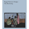Reggie Burrows Hodges: The Reckoning