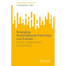 Emerging Multinationals from Asia and Europe: In the Comparative Perspective