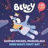 Bluey: Good Night, Fruit Bat/Buenas Noches, Murciélago: Un Libro Bilingüe