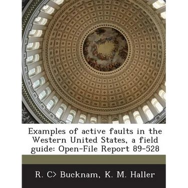 Examples of Active Faults in the Western United States, a Field Guide: Open-File Report 89-528