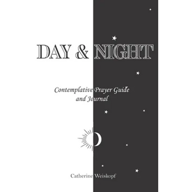 Day & Night: Contemplative Prayer Guide and Journal