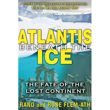 Atlantis Beneath the Ice: The Fate of the Lost Continent
