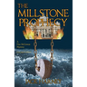 The Millstone Prophecy: A Dax McGowan Mystery