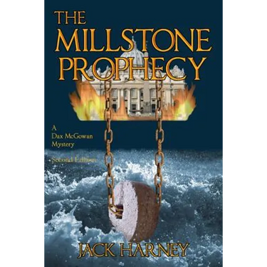 The Millstone Prophecy: A Dax McGowan Mystery