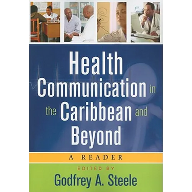 Health Communication in the Caribbean and Beyond: A Reader
