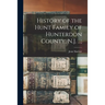 History of the Hunt Family of Hunterdon County, N.J. ...;