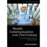 Health Communication in 21st 2