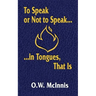 To Speak or Not to Speak...in Tongues, That Is