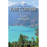 Far Corner: A personal view of the Pacific Northwest