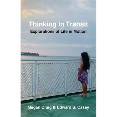 Thinking in Transit: Explorations of Life in Motion