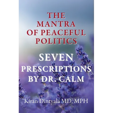The Mantra Of Peaceful Politics-Seven Prescriptions By Dr. Calm