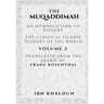 The Muqaddimah: An Introduction to History - Volume 2