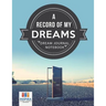 A Record of My Dreams Dream Journal Notebook