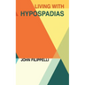 Living With Hypospadias