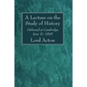 A Lecture on the Study of History