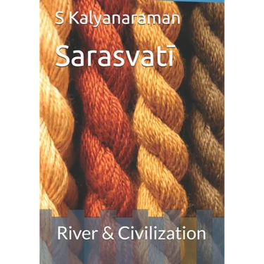 Sarasvatī: River & Civilization