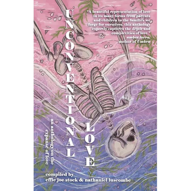 Unconventional Love: Anthology on the Expanse of Love