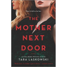 The Mother Next Door: A Novel of Suspense