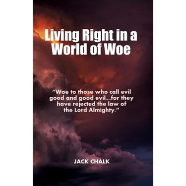 Living Right in a World of Woe