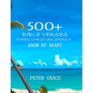 500+ Bible versesEvery Christian Should know by Heart