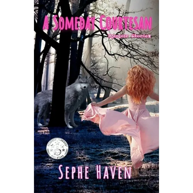 A Someday Courtesan: Memoir Stories